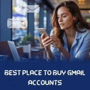 Best Place To Buy Gmail Accounts