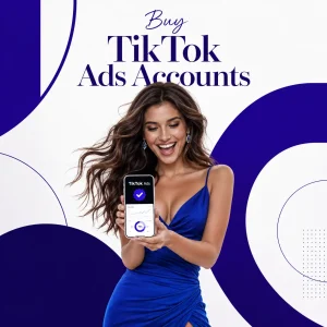 buy tiktok ads accounts for your business