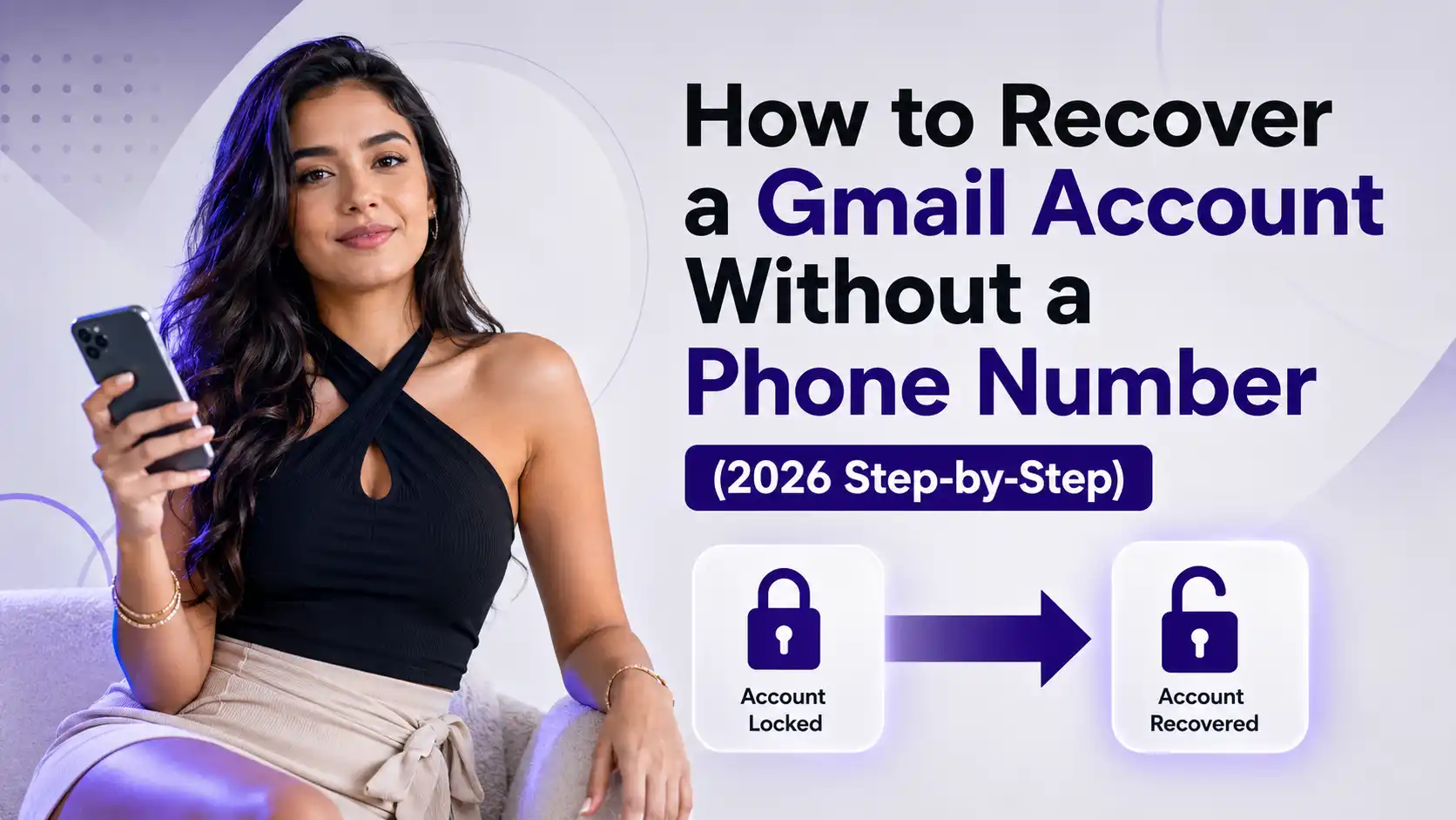 How to Recover a Gmail Account Without a Phone Number (2026 Step-by-Step)