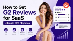 How to Get G2 Reviews for SaaS | Ultimate B2B Playbook